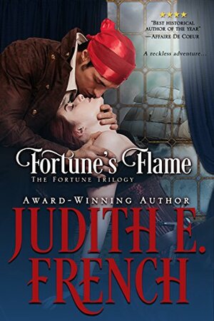 Fortune's Flame: The Highland Rake She Needs by Judith E. French