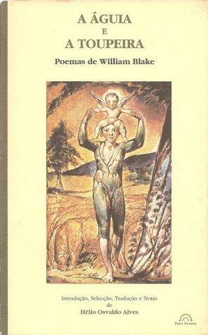 A Águia e A Toupeira by William Blake, Hélio Osvaldo Alves