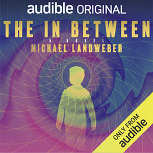 The In Between by Michael Landweber