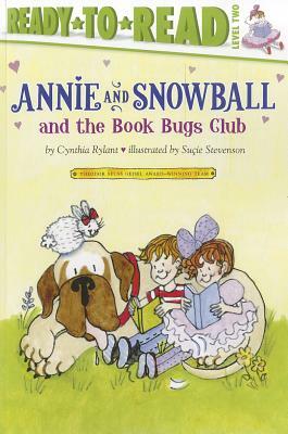 Annie and Snowball and the Book Bugs Club by Cynthia Rylant