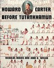 Howard Carter: Before Tutankhamun by Nicholas Reeves, John H. Taylor