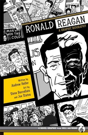 Ronald Reagan: A Graphic Biography by Steve Buccellato, Joe Staton, Andy Helfer