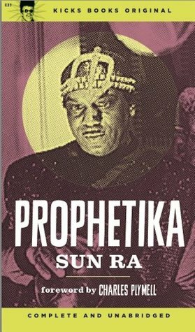 Prophetika Book One by Charles Plymell, Sun Ra