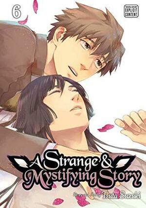 A Strange and Mystifying Story, Vol. 6 by Tsuta Suzuki