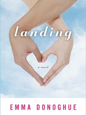 Landing by Emma Donoghue