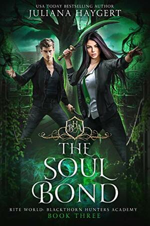 The Soul Bond by Juliana Haygert