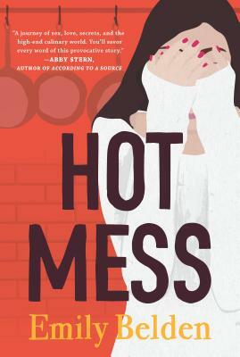 Hot Mess by Emily Belden