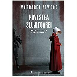 Povestea slujitoarei by Diana Marin-Caea, Margaret Atwood