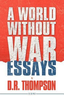 A World Without War by Michael Neff, Don Thompson