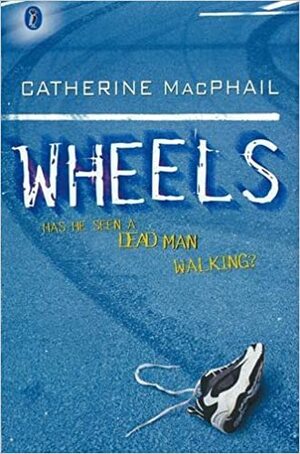 Wheels by Cathy MacPhail