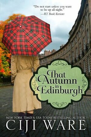 That Autumn in Edinburgh by Ciji Ware