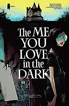 The Me You Love In The Dark #1 by Skottie Young