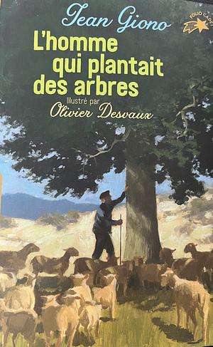 L‘homme qui plantait des arbres by Jean Giono