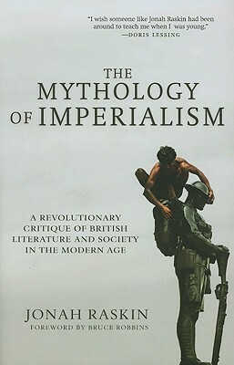 The Mythology of Imperialism: A Revolutionary Critique of British Literature and Society in the Modern Age by Jonah Raskin