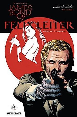 James Bond: Felix Leiter (2017) Vol. 1 by James Robinson, Aaron Campbell