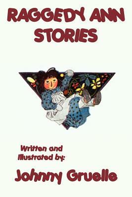 Raggedy Ann Stories - Illustrated by Johnny Gruelle