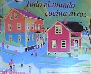 Todo el Mundo Cocina Arroz by Norah Dooley, Norah Dooley