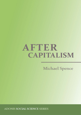 After Capitalism by Michael Spence