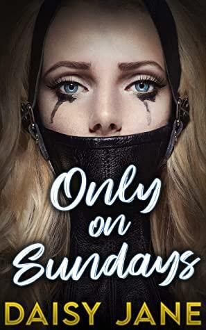 Only on Sundays by Daisy Jane