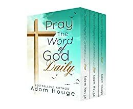 Pray God's Word Daily! by Adam Houge