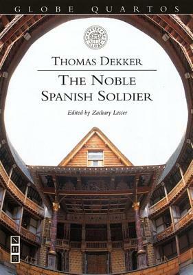 The Noble Spanish Soldier by Thomas Dekker