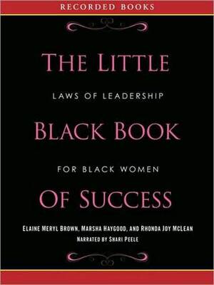 Little Black Book of Success by Shari Peele, Marsha Haygood, Rhonda McLean, Elaine Brown