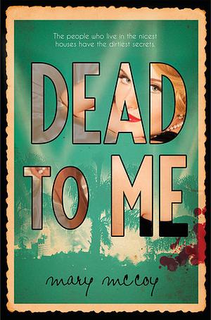 Dead to Me by Mary McCoy