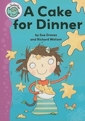 A Cake for Dinner by Sue Graves
