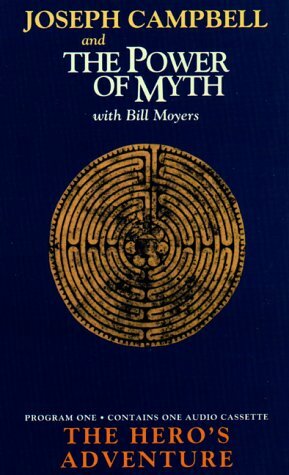 The Hero's Adventure: Power of Myth 1 by Joseph Campbell, Bill Moyers