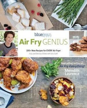 Air Fry Genius by Meredith Laurence