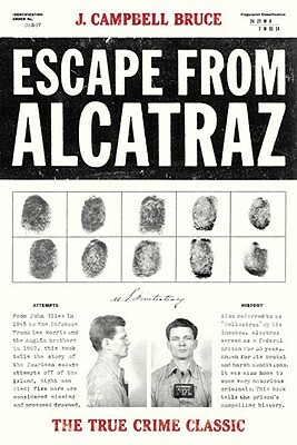 Escape from Alcatraz: The True Crime Classic by J. Campbell Bruce