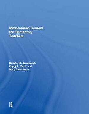 Mathematics Content for Elementary Teachers by Douglas K. Brumbaugh