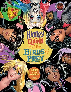 Harley Quinn & the Birds of Prey (2020-) #2 by Alex Sinclair, Jimmy Palmiotti, Amanda Conner, Amanda Conner