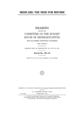 Medicare, the need for reform by United States House of Representatives, Committee on the Budget (house), United States Congress
