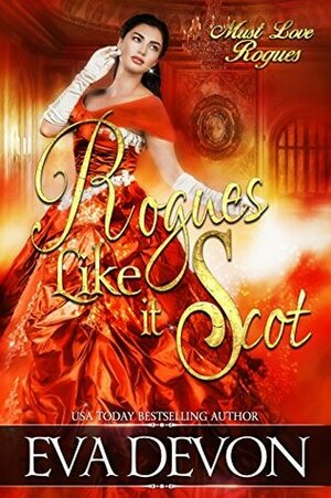 Rogues Like it Scot by Eva Devon