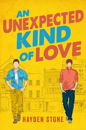 An Unexpected Kind of Love by Hayden Stone