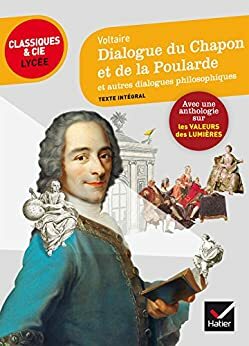 Dialogue du chapon et de la poularde : suivi d une anthologie sur les valeurs des Lumières (Classiques & Cie Lycée) by Alain Couprie, Johan Faerber, Voltaire