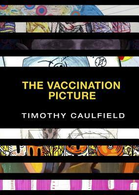 The Vaccination Picture by Timothy Caulfield
