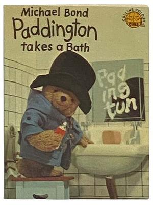 Paddington Takes A Bath by Michael Bond