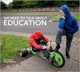 We Need To Talk About Education by Greg Villalobos, Ben Faccini
