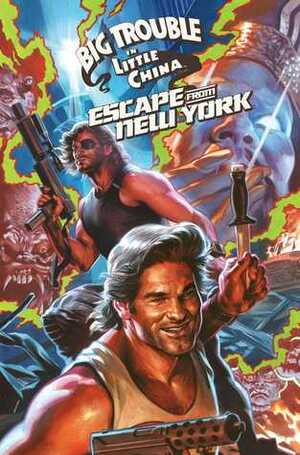 Big Trouble in Little China/Escape From New York by Greg Pak, John Carpenter, Daniel Bayliss