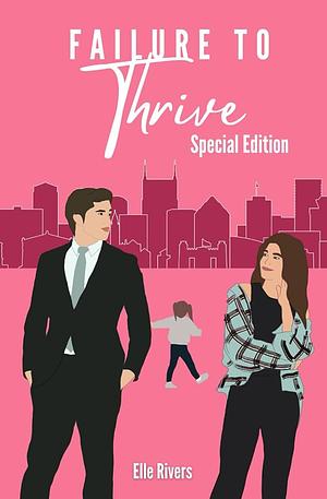 Failure to Thrive by Elle Rivers