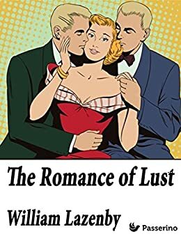 The Romance of Lust by William Lazenby