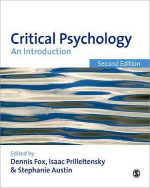 Critical Psychology: An Introduction by Stephanie Austin, Dennis Fox, Isaac Prilleltensky