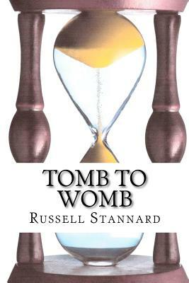 Tomb to Womb by Russell Stannard