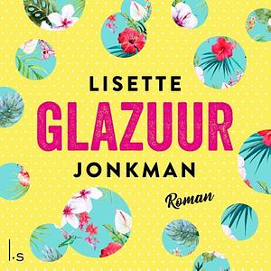 Glazuur by Lisette Jonkman