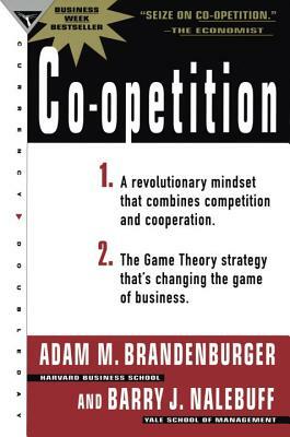 Co-Opetition by Adam M. Brandenburger, Barry J. Nalebuff