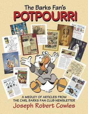 The Barks Fan's Potpourri: A Medley of Articles from The Carl Barks Fan Club Newsletter by 