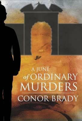 A June of Ordinary Murders by Conor Brady