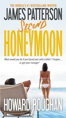 Second Honeymoon by Howard Roughan, James Patterson
